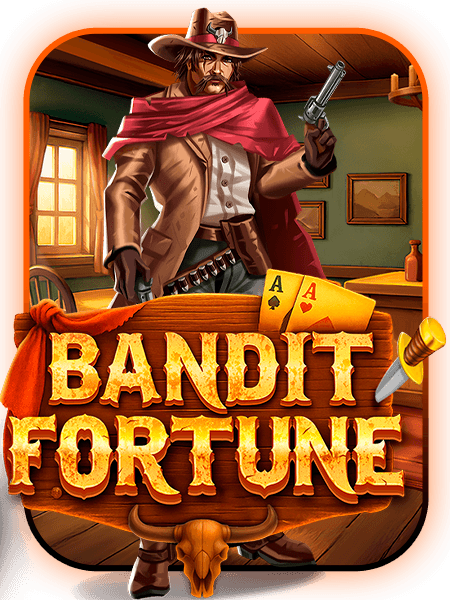 Bandit Fortune